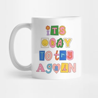 Its Okay To Try Again Mug